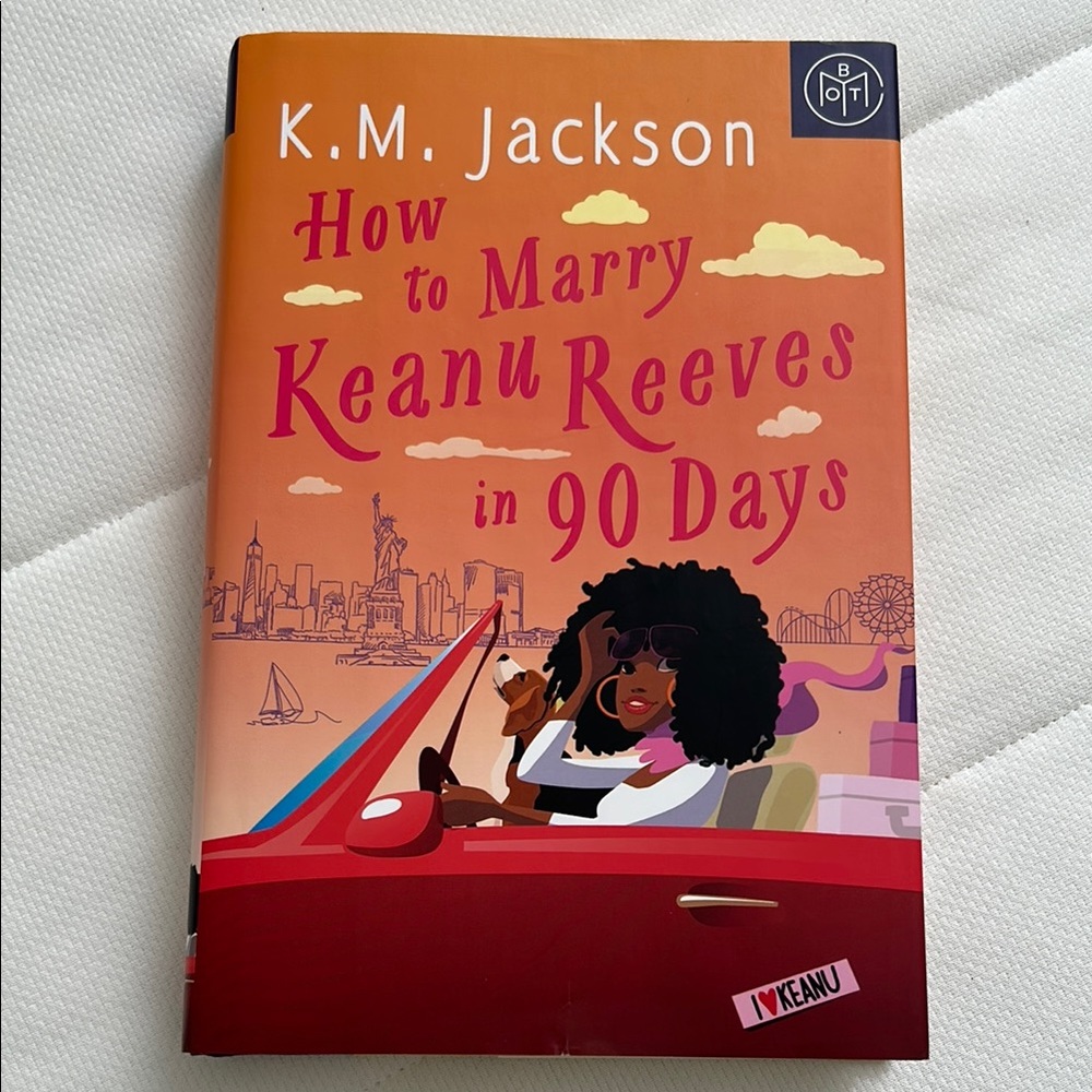 How to Marry Keanu Reeves in 90 Days by K.M. Jackson